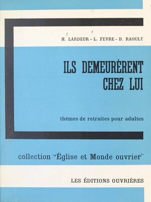 cover image of Ils demeurèrent chez lui, Jean, 1, 39